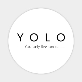 YOLO phrase You only live once Magnet